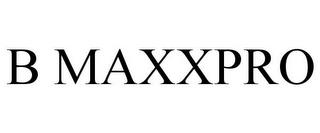 B MAXXPRO trademark