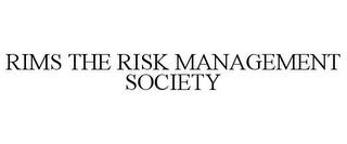 RIMS THE RISK MANAGEMENT SOCIETY trademark