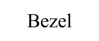 BEZEL trademark