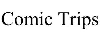 COMIC TRIPS trademark