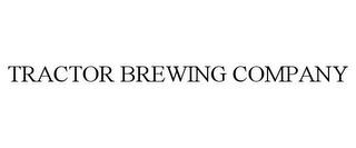 TRACTOR BREWING COMPANY trademark