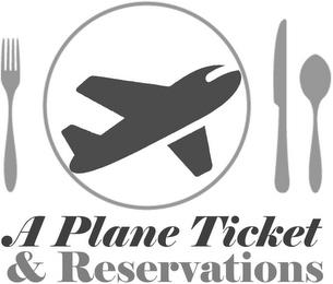 A PLANE TICKET & RESERVATIONS trademark