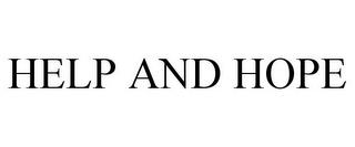 HELP AND HOPE trademark