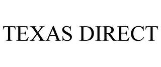 TEXAS DIRECT trademark