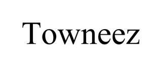 TOWNEEZ trademark