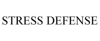 STRESS DEFENSE trademark