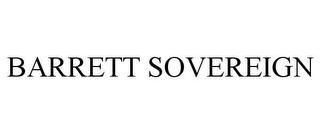 BARRETT SOVEREIGN trademark