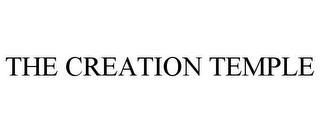 THE CREATION TEMPLE trademark