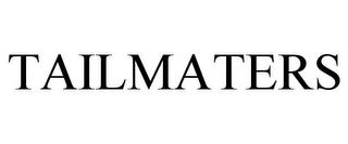 TAILMATERS trademark