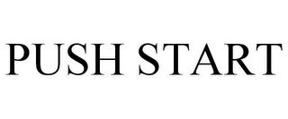 PUSH START trademark