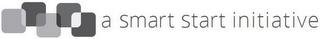 A SMART START INITIATIVE trademark