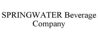 SPRINGWATER BEVERAGE COMPANY trademark