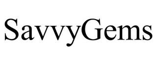 SAVVYGEMS trademark