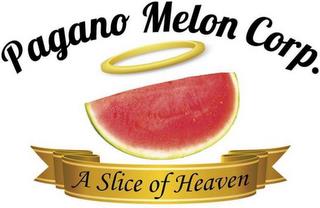 PAGANO MELON CORP. A SLICE OF HEAVEN trademark