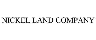 NICKEL LAND COMPANY trademark