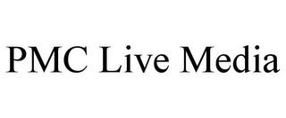 PMC LIVE MEDIA trademark