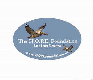 THE H.O.P.E. FOUNDATION FOR A BETTER TOMORROW WWW.HOPEFOUNDATION.US trademark