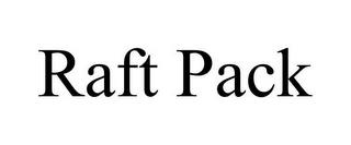 RAFT PACK trademark