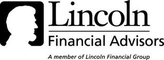 LINCOLN FINANCIAL ADVISORS A MEMBER OF LINCOLN FINANCIAL GROUP trademark