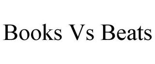 BOOKS VS BEATS trademark