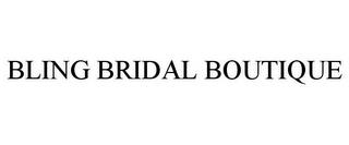 BLING BRIDAL BOUTIQUE trademark