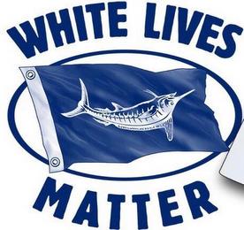 WHITE LIVES MATTER trademark