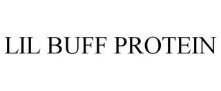 LIL BUFF PROTEIN trademark