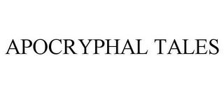 APOCRYPHAL TALES trademark