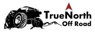 TRUE NORTH OFF ROAD trademark