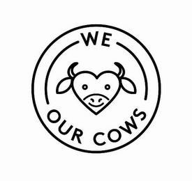 WE OUR COWS trademark