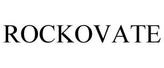 ROCKOVATE trademark