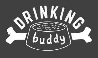 DRINKING BUDDY trademark