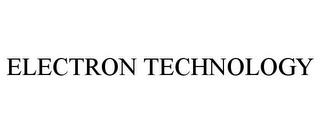 ELECTRON TECHNOLOGY trademark