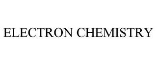 ELECTRON CHEMISTRY trademark