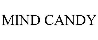 MIND CANDY trademark