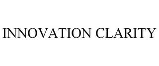 INNOVATION CLARITY trademark