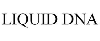 LIQUID DNA trademark