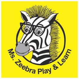 MS. ZEEBRA PLAY & LEARN trademark