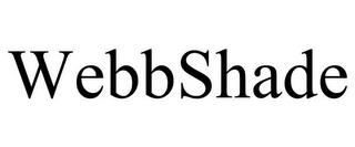 WEBBSHADE trademark