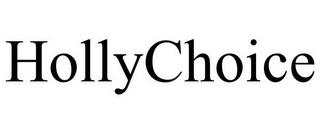 HOLLYCHOICE trademark