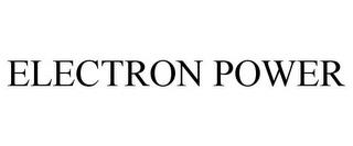 ELECTRON POWER trademark