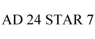 AD 24 STAR 7 trademark