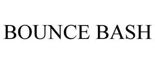 BOUNCE BASH trademark