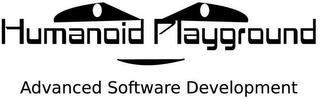 HUMANOID PLAYGROUND ADVANCED SOFTWARE DEVELOPMENT trademark