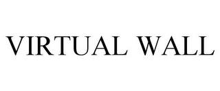 VIRTUAL WALL trademark