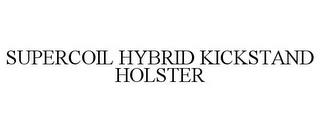 SUPERCOIL HYBRID KICKSTAND HOLSTER trademark