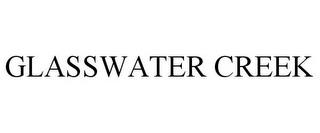 GLASSWATER CREEK trademark