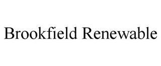 BROOKFIELD RENEWABLE trademark