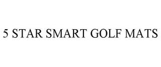 5 STAR SMART GOLF MATS trademark