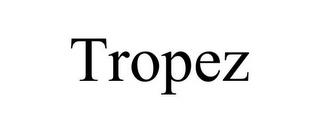 TROPEZ trademark